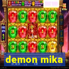 demon mika